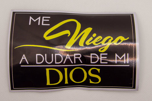 Sticker ME NIEGO A DUDAR DE MI DIOS